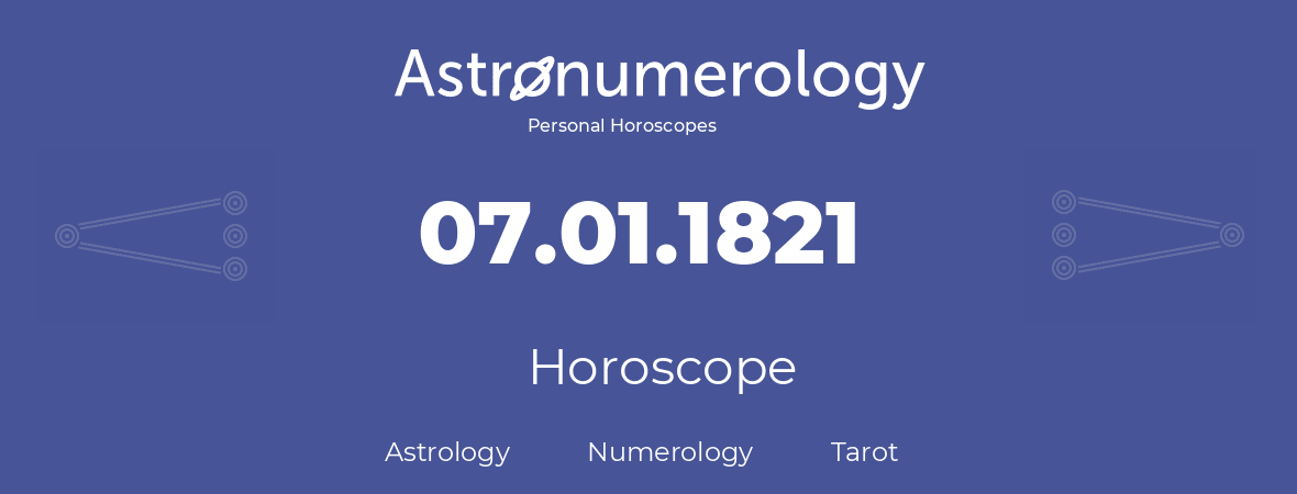 Horoscope for birthday (born day): 07.01.1821 (January 7, 1821)