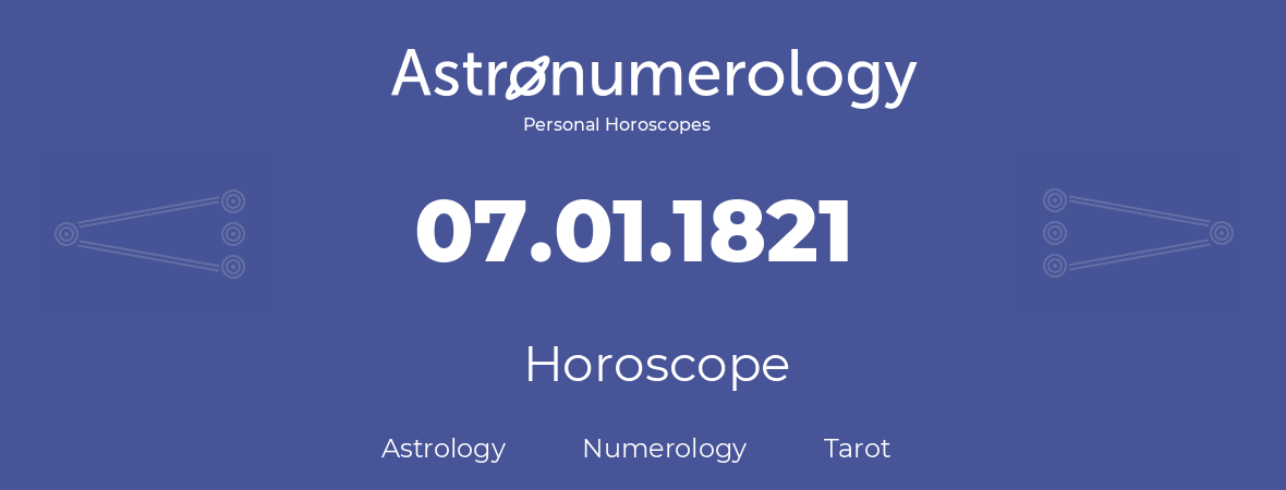 Horoscope for birthday (born day): 07.01.1821 (January 07, 1821)