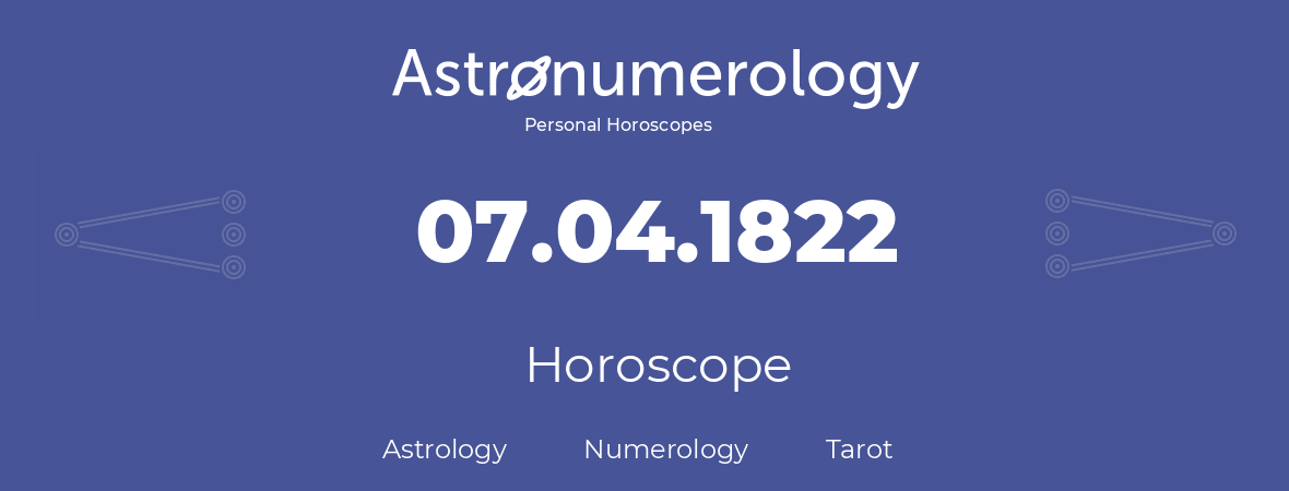 Horoscope for birthday (born day): 07.04.1822 (April 7, 1822)