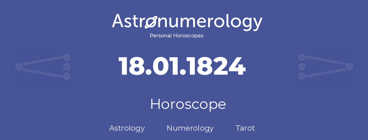 Horoscope for birthday (born day): 18.01.1824 (January 18, 1824)