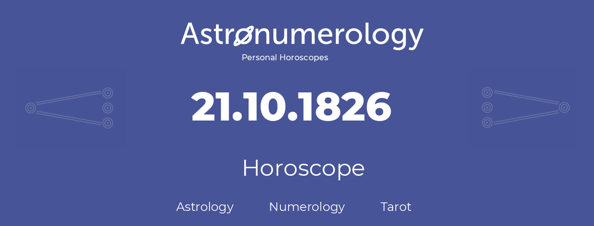 Horoscope for birthday (born day): 21.10.1826 (Oct 21, 1826)