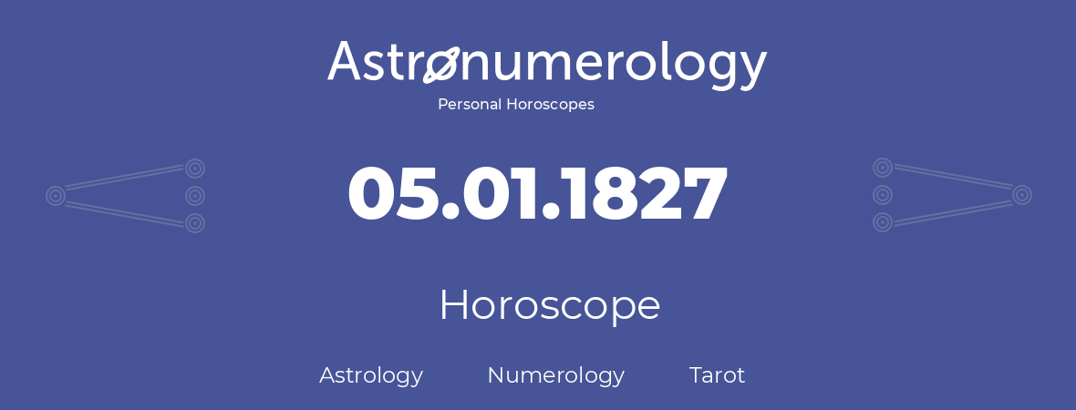 Horoscope for birthday (born day): 05.01.1827 (January 5, 1827)