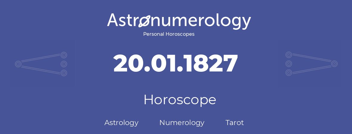 Horoscope for birthday (born day): 20.01.1827 (January 20, 1827)
