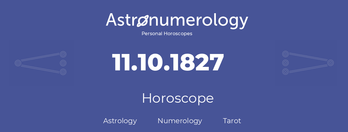 Horoscope for birthday (born day): 11.10.1827 (Oct 11, 1827)