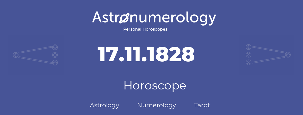 Horoscope for birthday (born day): 17.11.1828 (November 17, 1828)
