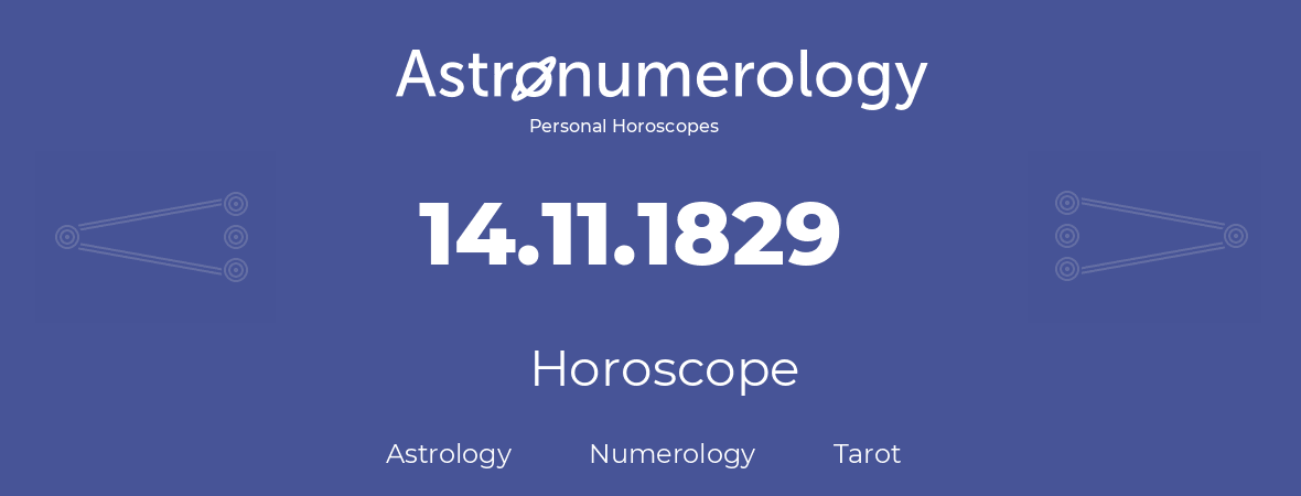Horoscope for birthday (born day): 14.11.1829 (November 14, 1829)