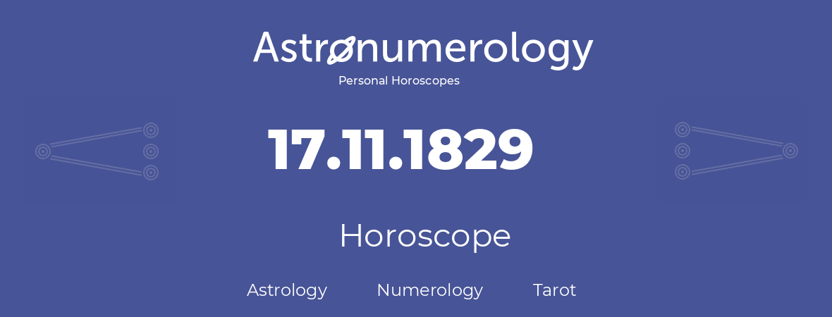 Horoscope for birthday (born day): 17.11.1829 (November 17, 1829)