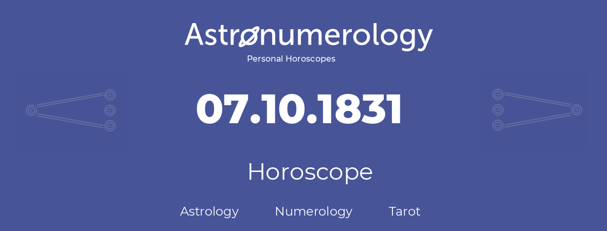 Horoscope for birthday (born day): 07.10.1831 (Oct 7, 1831)