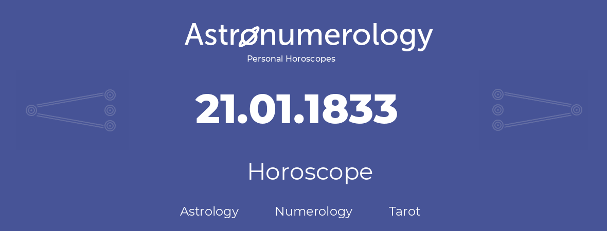 Horoscope for birthday (born day): 21.01.1833 (January 21, 1833)