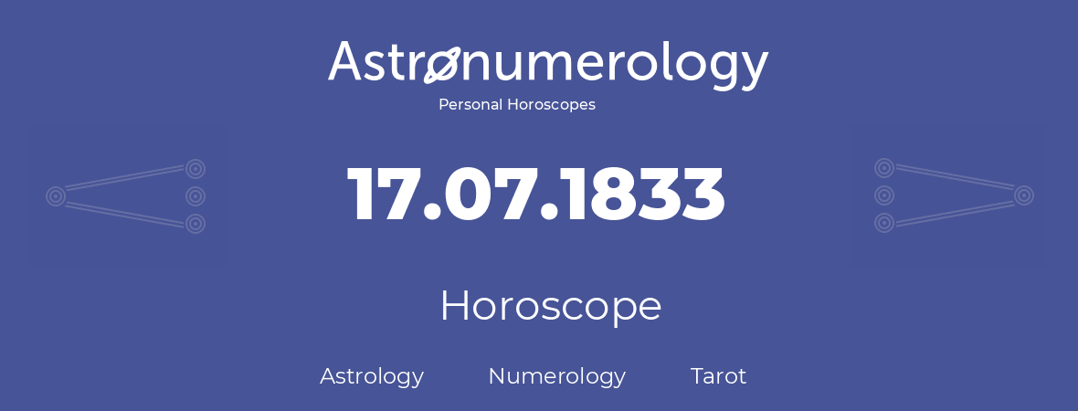 Horoscope for birthday (born day): 17.07.1833 (July 17, 1833)