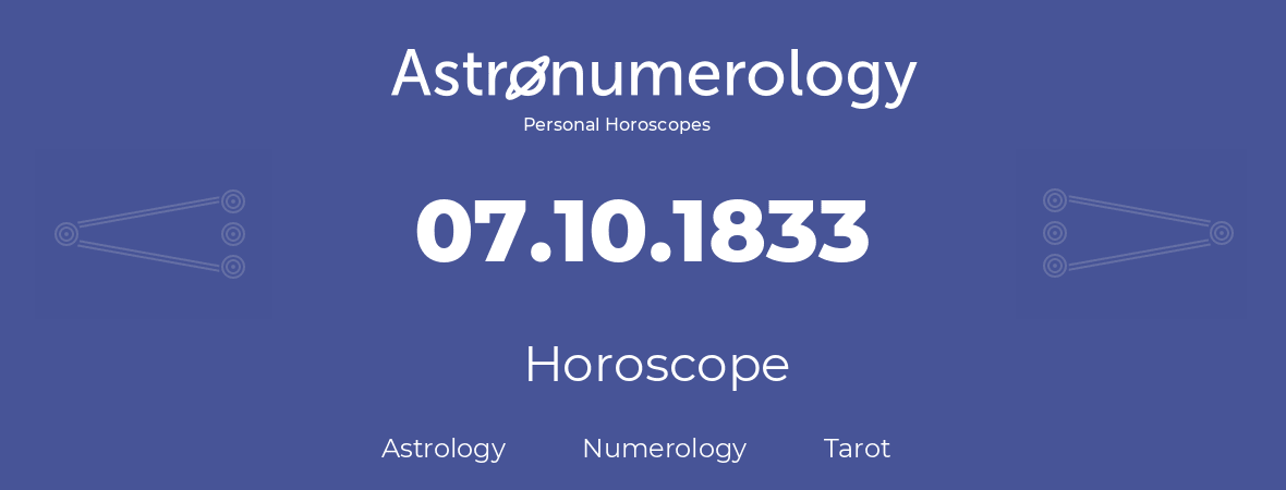 Horoscope for birthday (born day): 07.10.1833 (Oct 7, 1833)