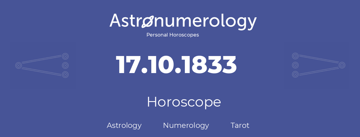 Horoscope for birthday (born day): 17.10.1833 (Oct 17, 1833)