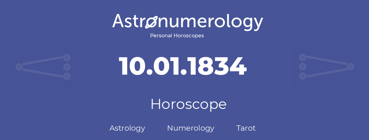 Horoscope for birthday (born day): 10.01.1834 (January 10, 1834)