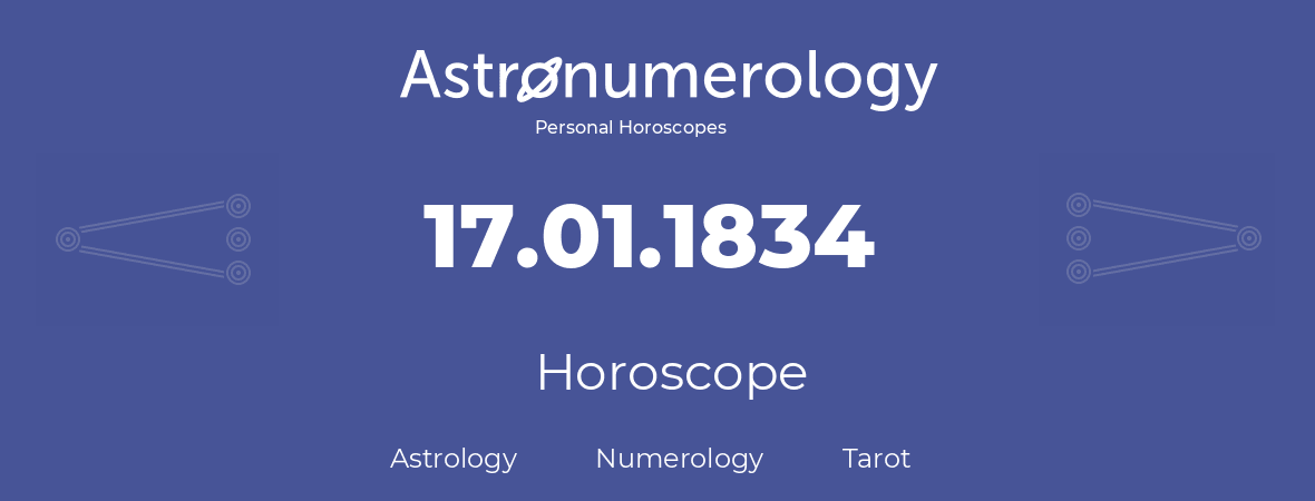 Horoscope for birthday (born day): 17.01.1834 (January 17, 1834)