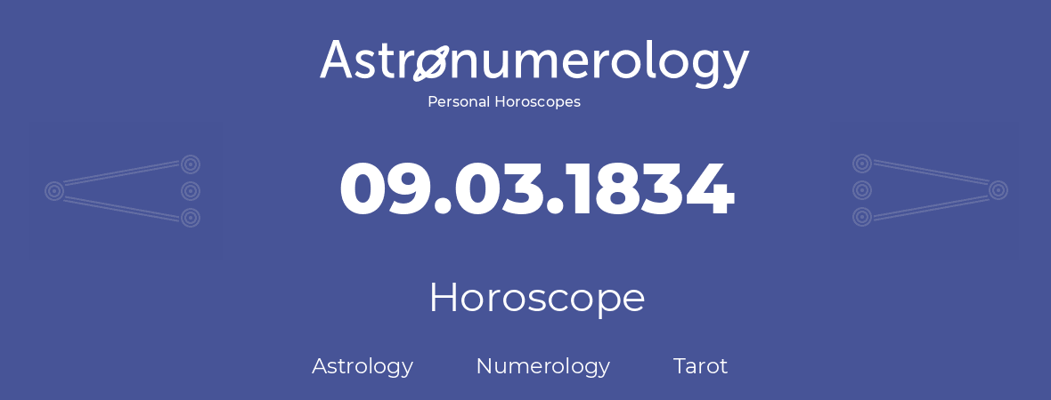 Horoscope for birthday (born day): 09.03.1834 (March 09, 1834)