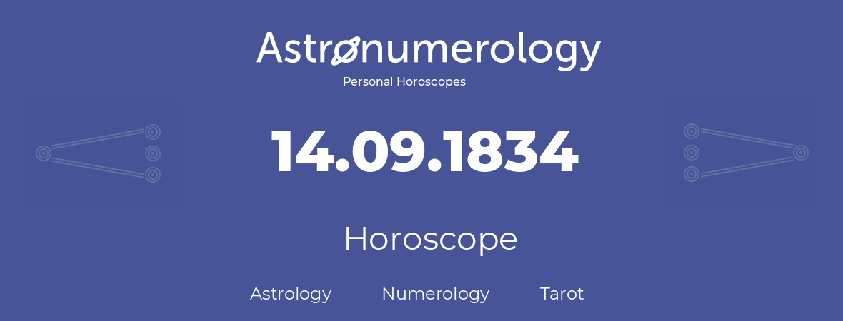 Horoscope for birthday (born day): 14.09.1834 (September 14, 1834)