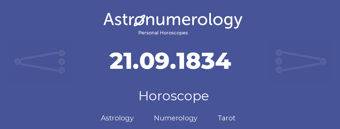 Horoscope for birthday (born day): 21.09.1834 (September 21, 1834)