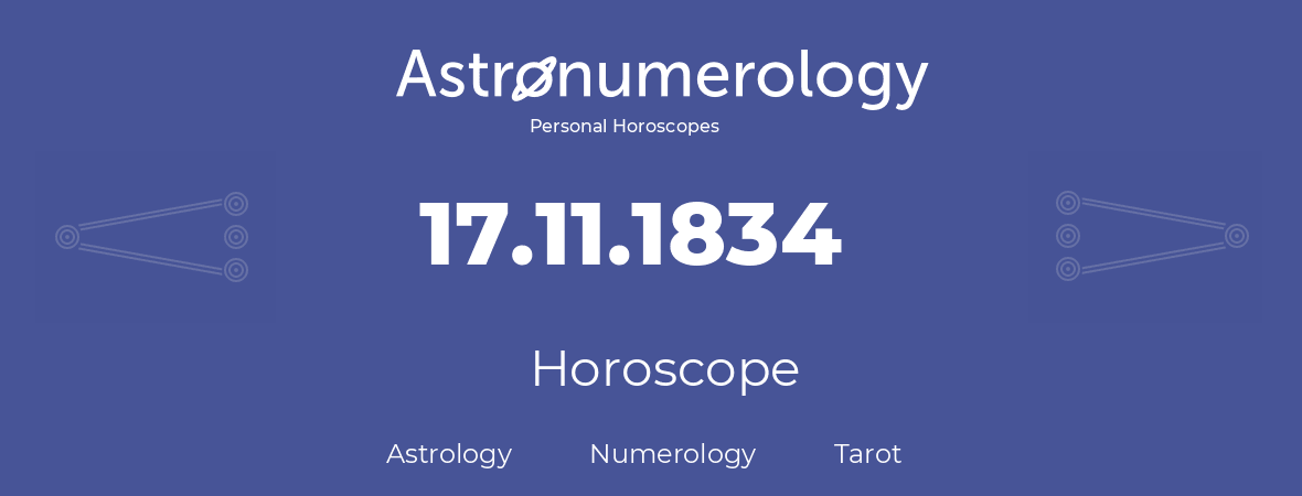 Horoscope for birthday (born day): 17.11.1834 (November 17, 1834)