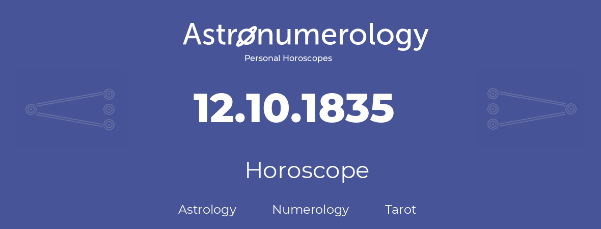 Horoscope for birthday (born day): 12.10.1835 (Oct 12, 1835)