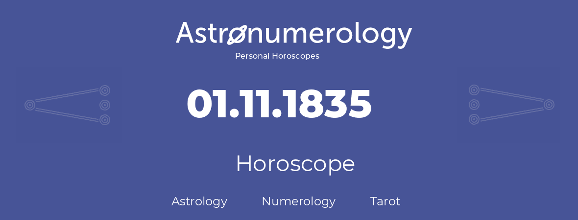 Horoscope for birthday (born day): 01.11.1835 (November 31, 1835)
