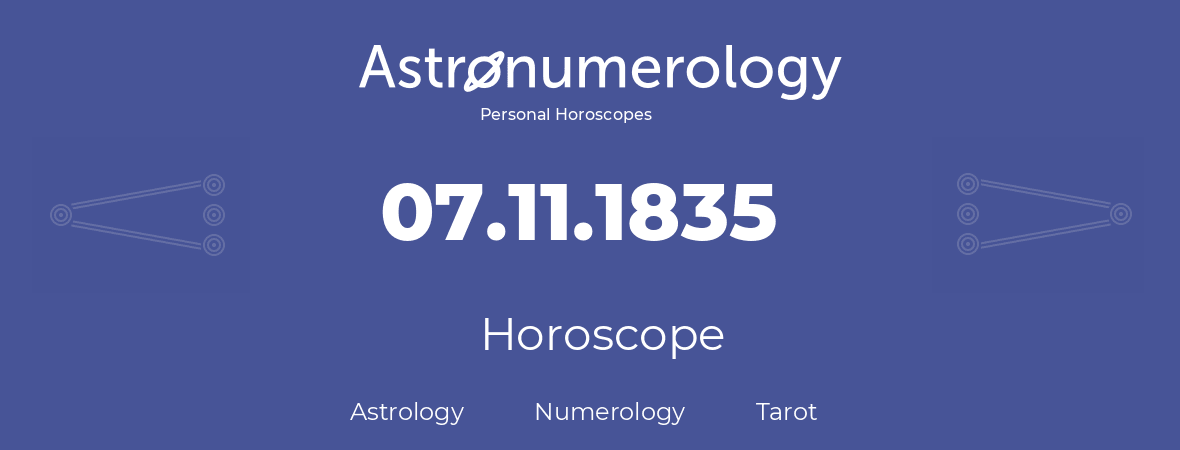 Horoscope for birthday (born day): 07.11.1835 (November 7, 1835)