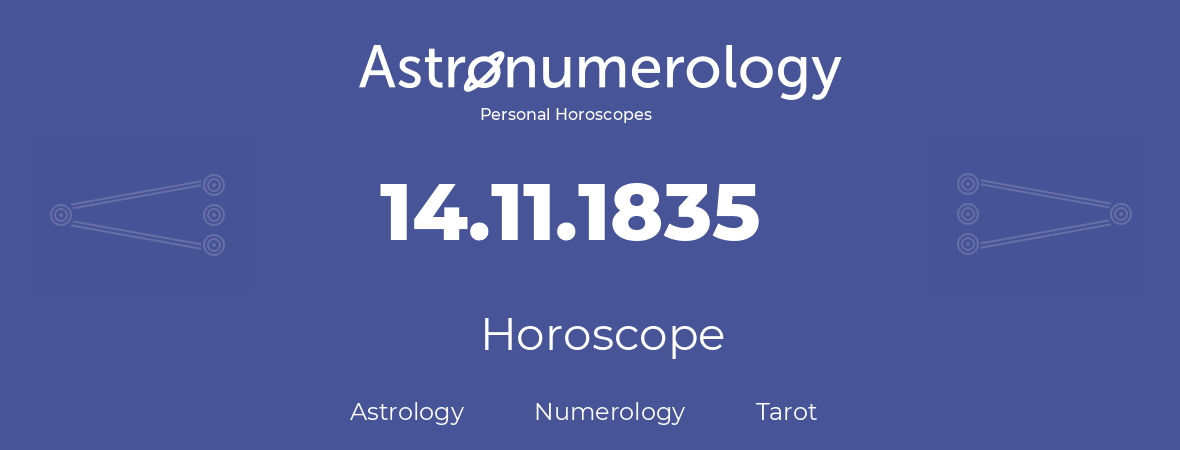 Horoscope for birthday (born day): 14.11.1835 (November 14, 1835)