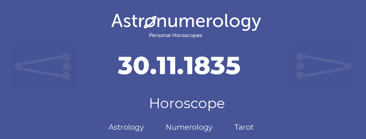 Horoscope for birthday (born day): 30.11.1835 (November 30, 1835)