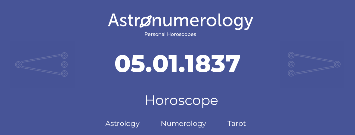 Horoscope for birthday (born day): 05.01.1837 (January 5, 1837)