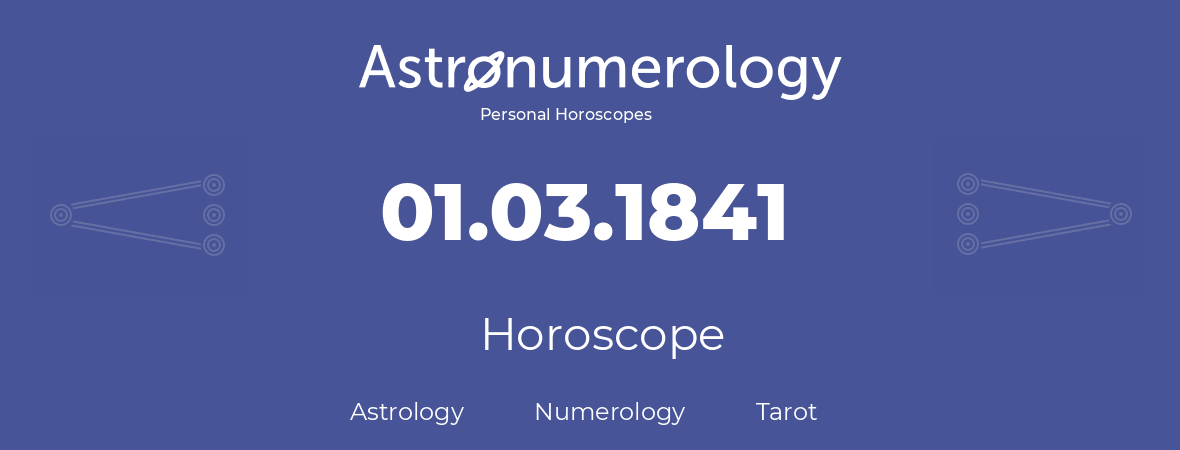 Horoscope for birthday (born day): 01.03.1841 (March 1, 1841)