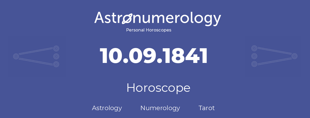 Horoscope for birthday (born day): 10.09.1841 (September 10, 1841)