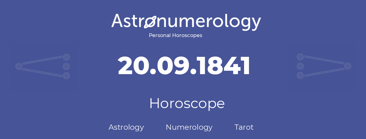 Horoscope for birthday (born day): 20.09.1841 (September 20, 1841)