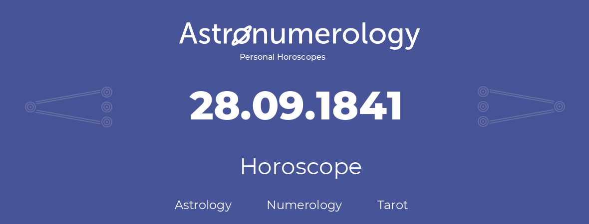 Horoscope for birthday (born day): 28.09.1841 (September 28, 1841)