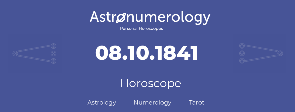 Horoscope for birthday (born day): 08.10.1841 (Oct 8, 1841)