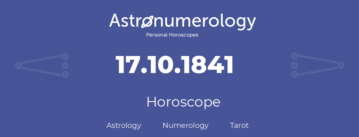 Horoscope for birthday (born day): 17.10.1841 (Oct 17, 1841)