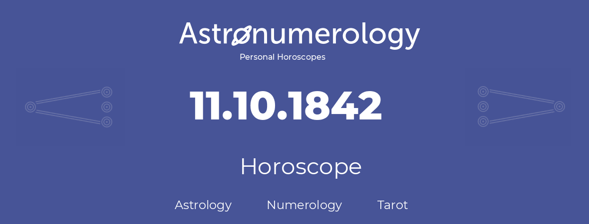 Horoscope for birthday (born day): 11.10.1842 (Oct 11, 1842)