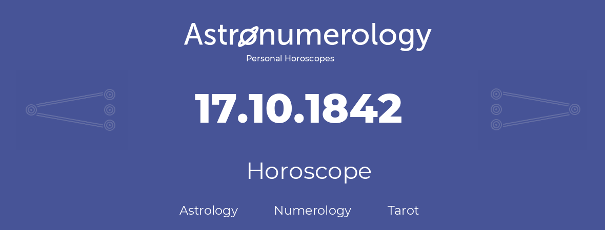 Horoscope for birthday (born day): 17.10.1842 (Oct 17, 1842)