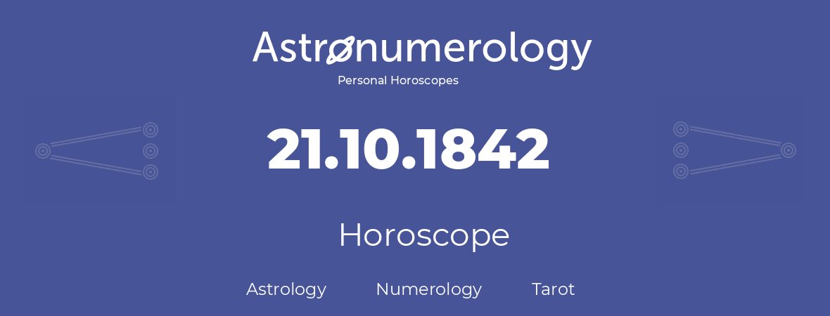 Horoscope for birthday (born day): 21.10.1842 (Oct 21, 1842)