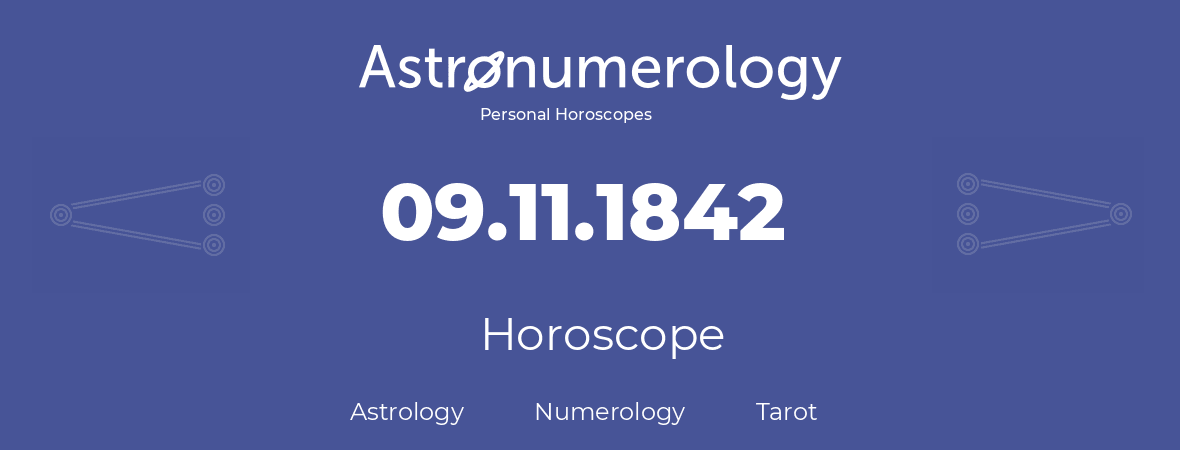 Horoscope for birthday (born day): 09.11.1842 (November 9, 1842)