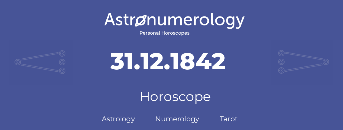 Horoscope for birthday (born day): 31.12.1842 (December 31, 1842)