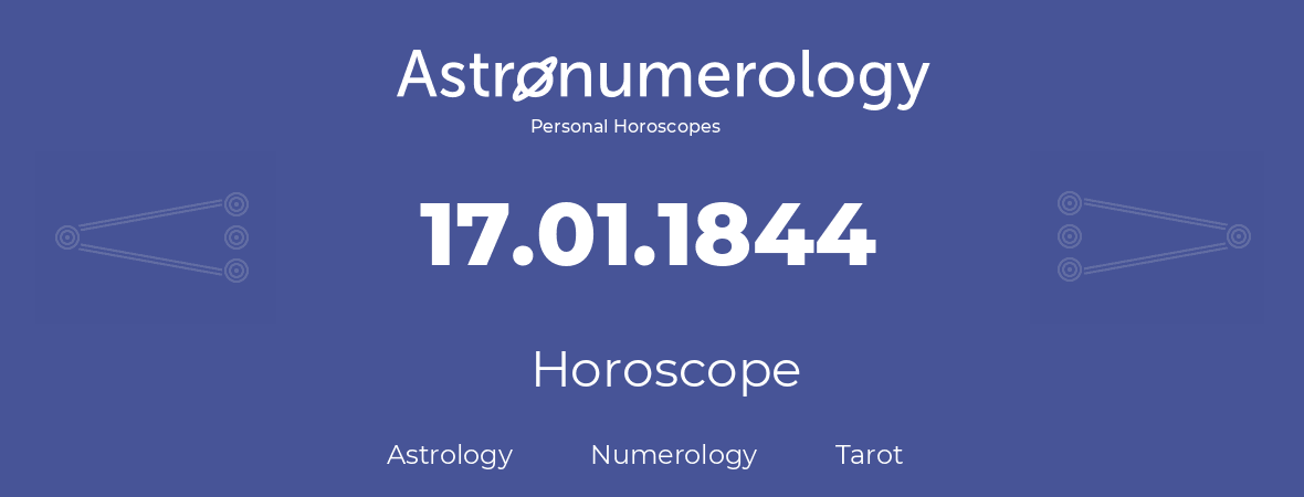 Horoscope for birthday (born day): 17.01.1844 (January 17, 1844)