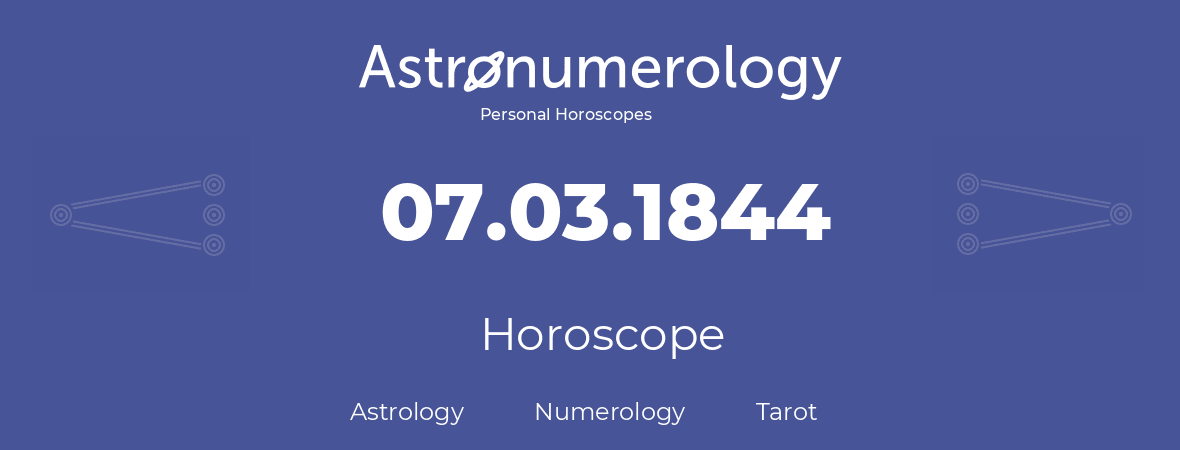 Horoscope for birthday (born day): 07.03.1844 (March 7, 1844)