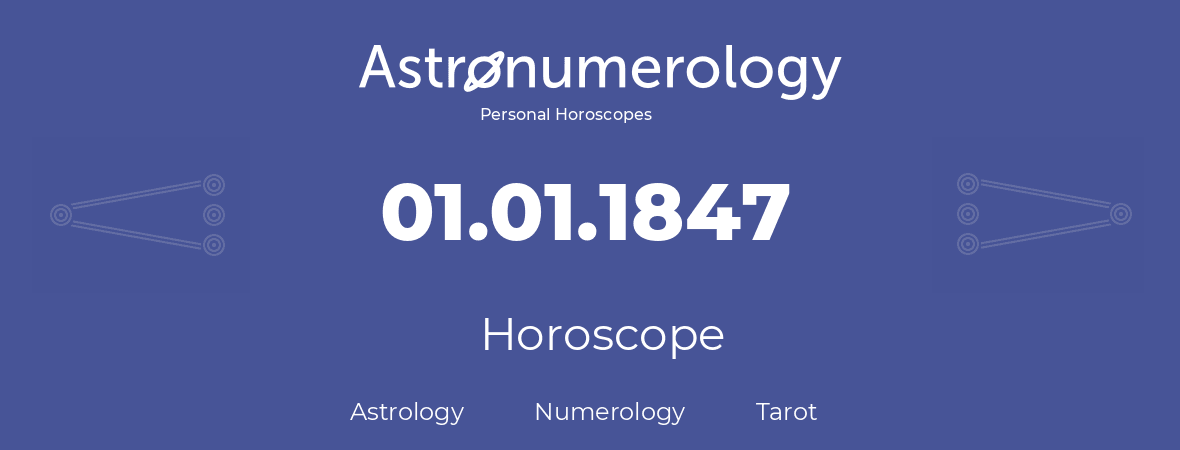 Horoscope for birthday (born day): 01.01.1847 (January 1, 1847)