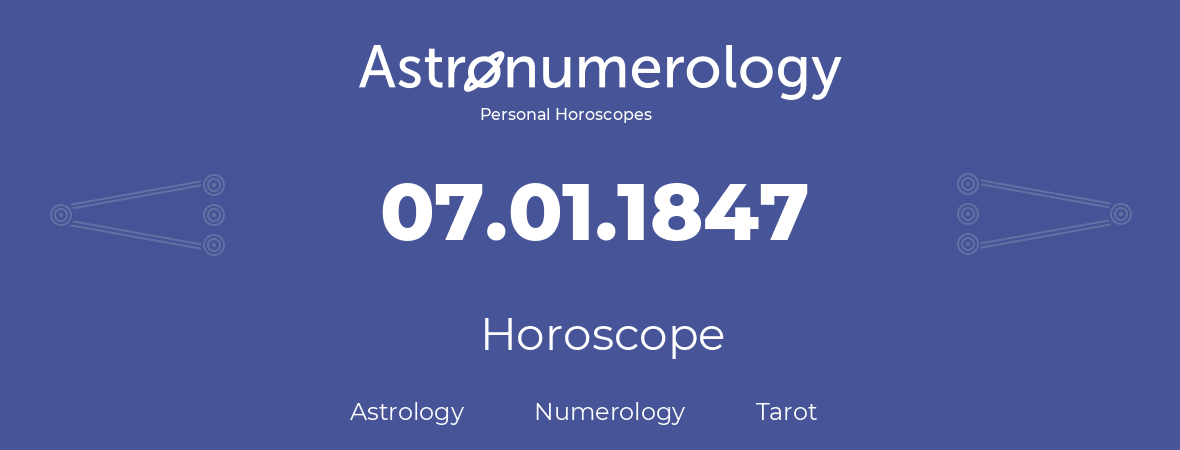 Horoscope for birthday (born day): 07.01.1847 (January 7, 1847)