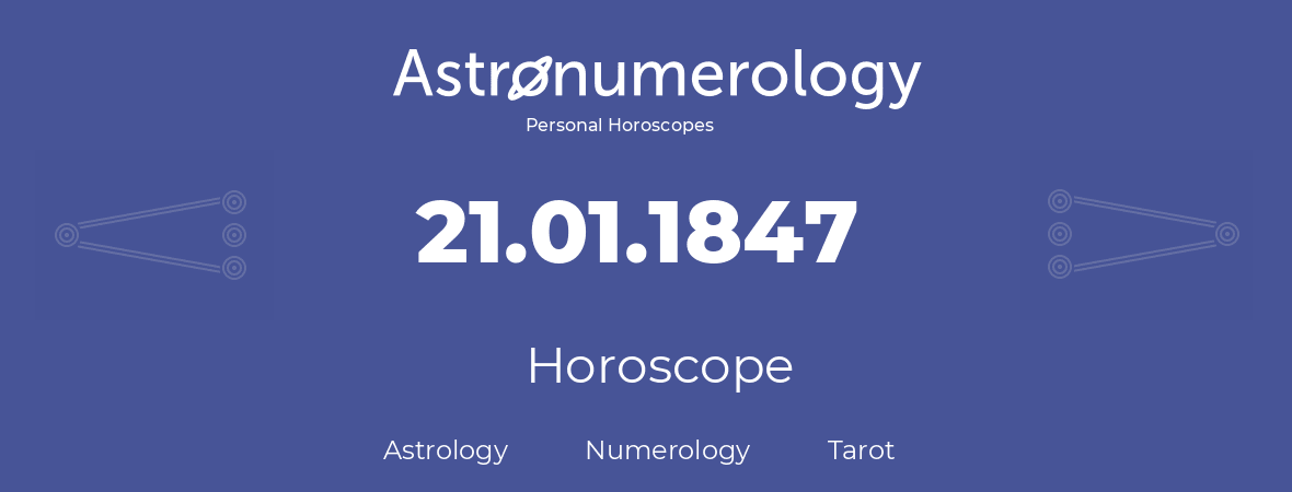Horoscope for birthday (born day): 21.01.1847 (January 21, 1847)