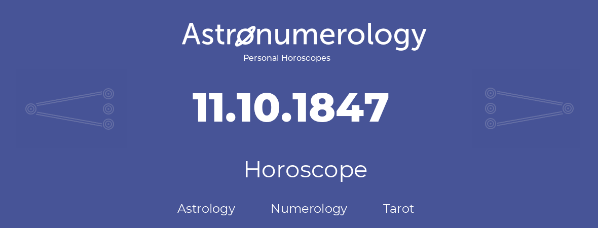 Horoscope for birthday (born day): 11.10.1847 (Oct 11, 1847)