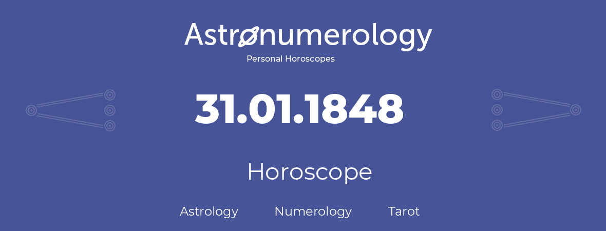 Horoscope for birthday (born day): 31.01.1848 (January 31, 1848)