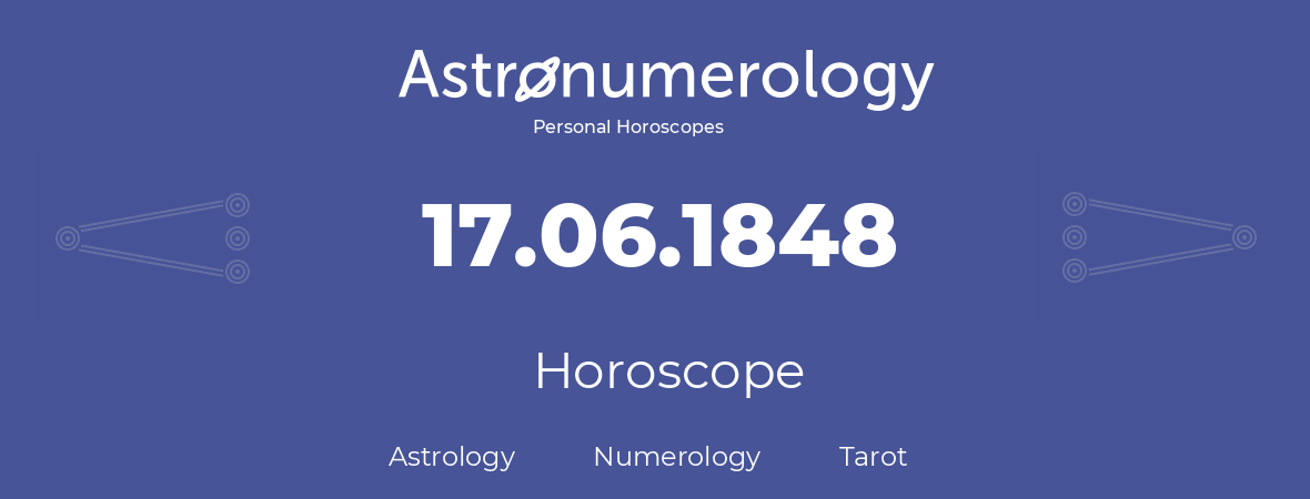 Horoscope for birthday (born day): 17.06.1848 (June 17, 1848)