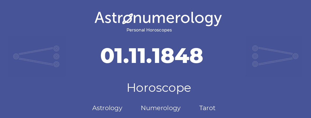 Horoscope for birthday (born day): 01.11.1848 (November 1, 1848)