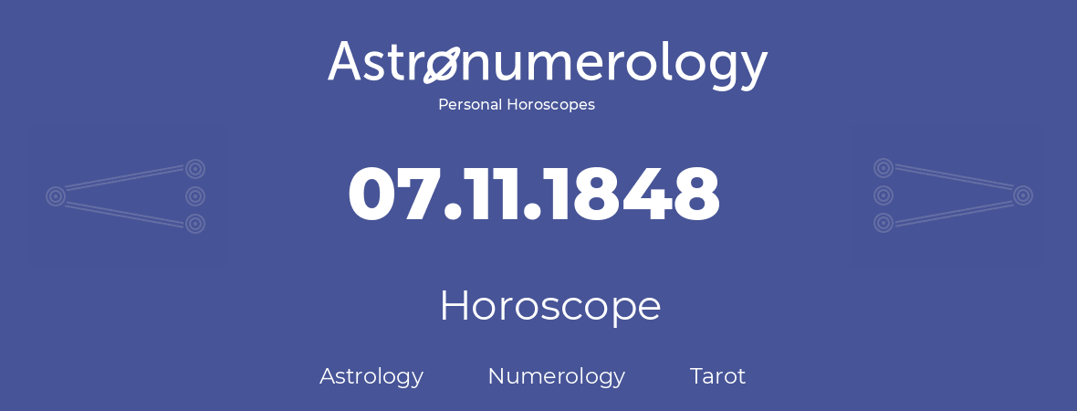 Horoscope for birthday (born day): 07.11.1848 (November 07, 1848)