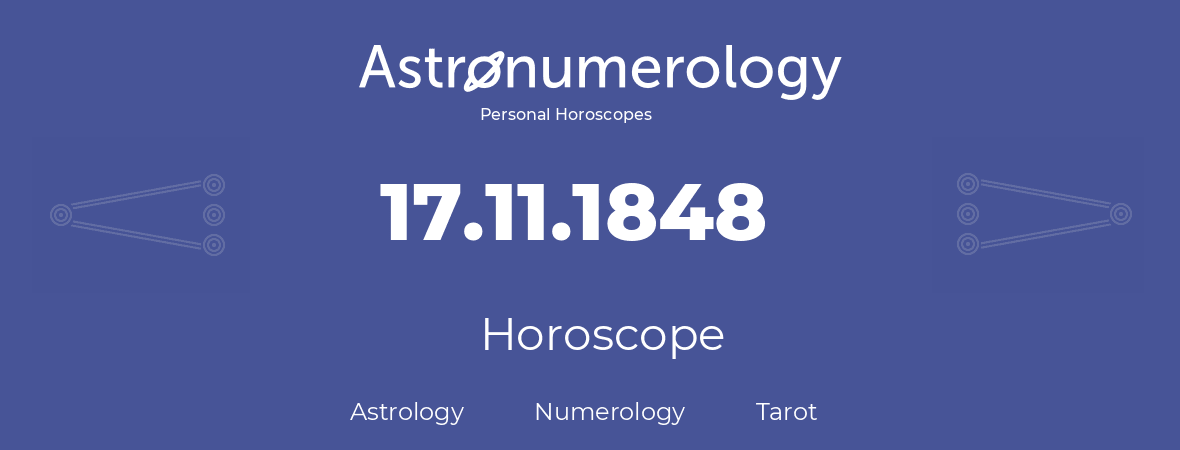 Horoscope for birthday (born day): 17.11.1848 (November 17, 1848)